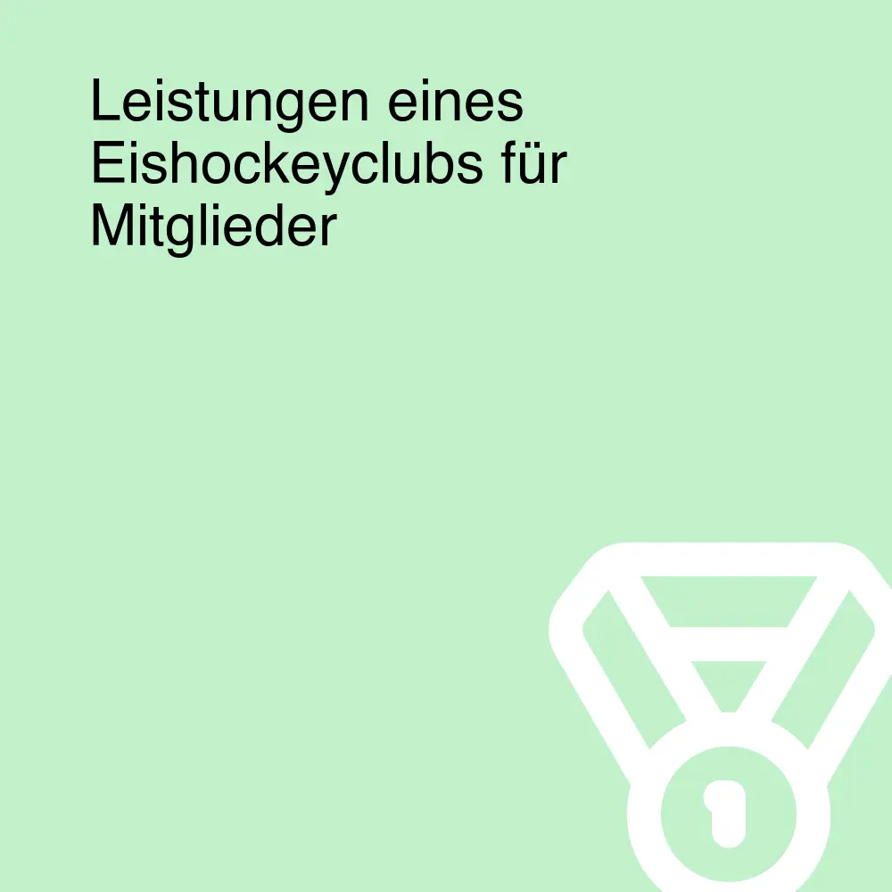 Leistungen eines Eishockeyclubs für Mitglieder