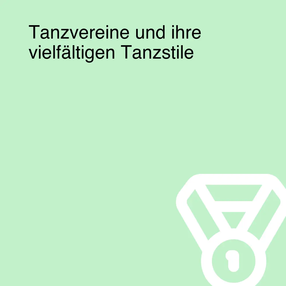 Tanzvereine und ihre vielfältigen Tanzstile