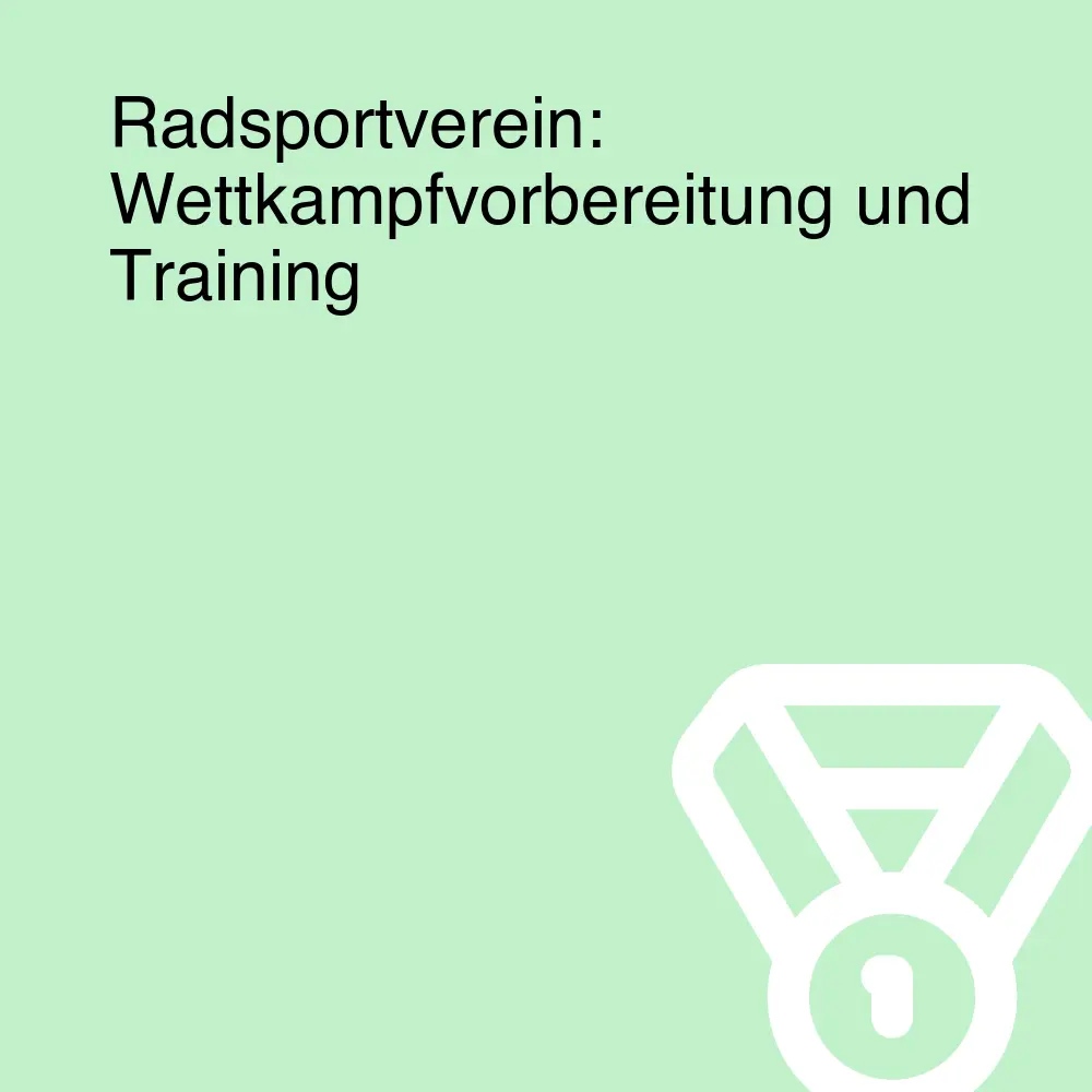 Radsportverein: Wettkampfvorbereitung und Training