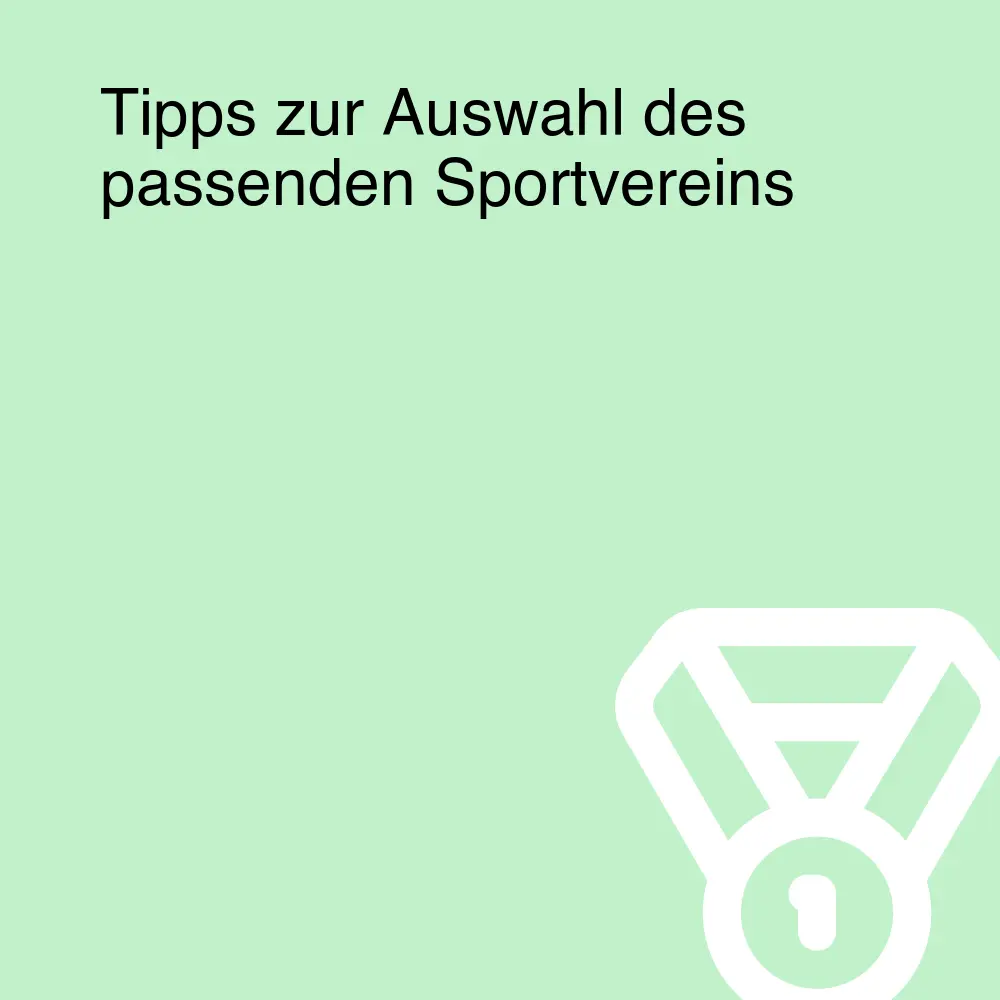 Tipps zur Auswahl des passenden Sportvereins