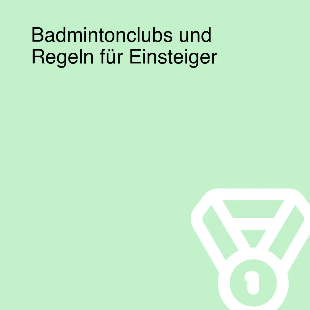 Badmintonclubs und Regeln für Einsteiger