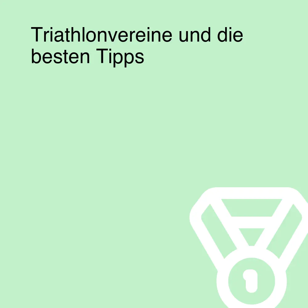 Triathlonvereine und die besten Tipps