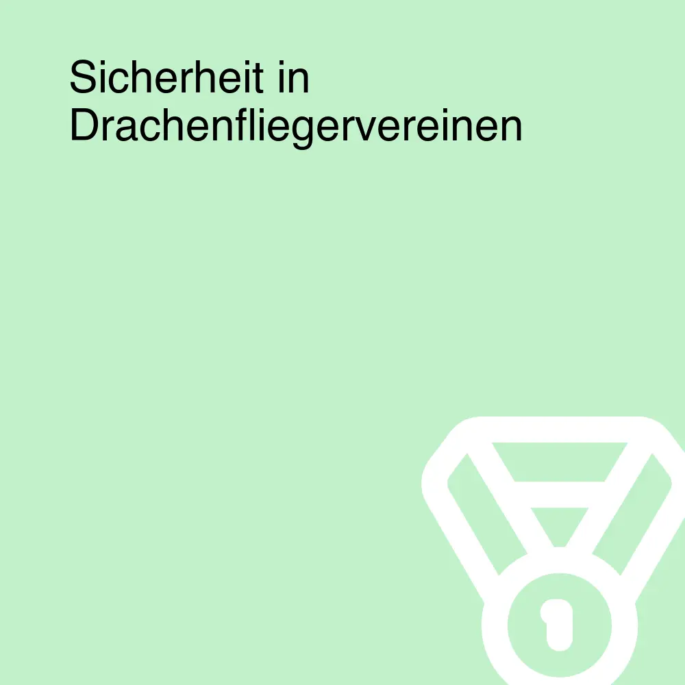 Sicherheit in Drachenfliegervereinen