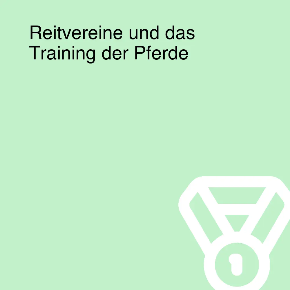 Reitvereine und das Training der Pferde