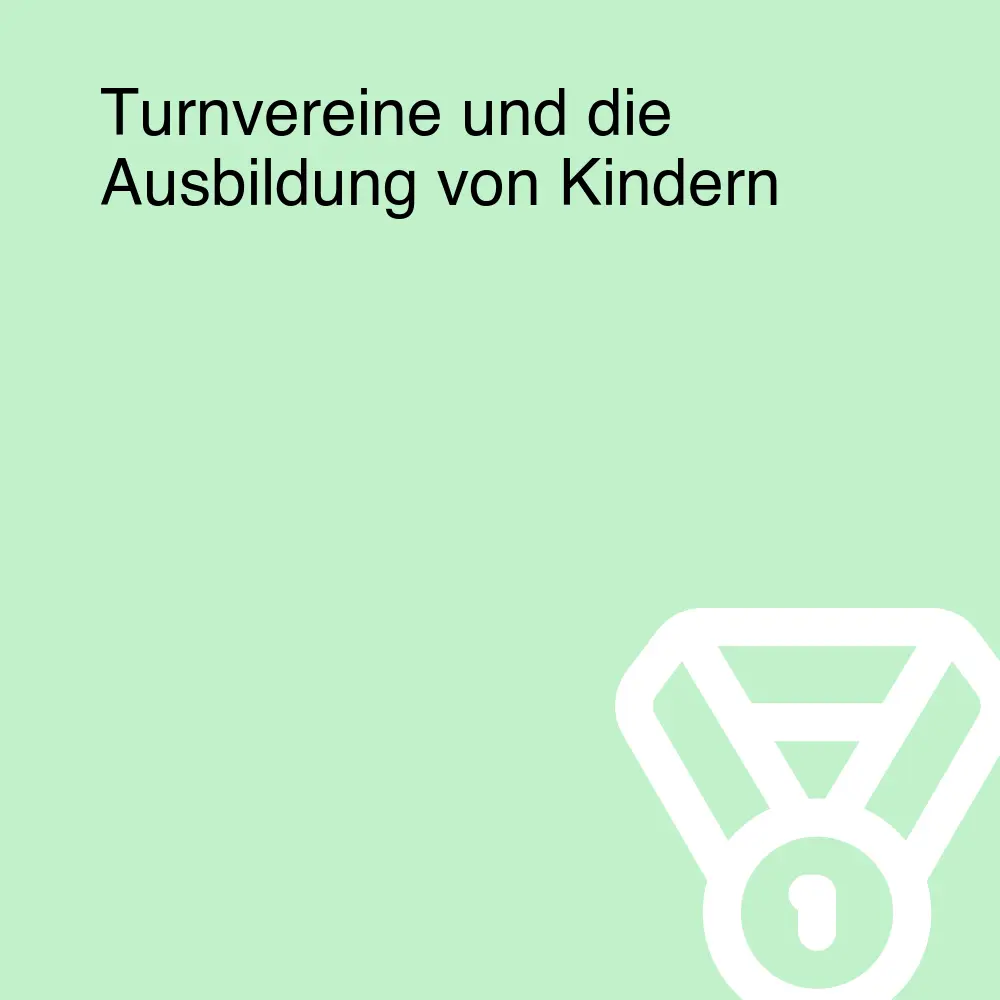 Turnvereine und die Ausbildung von Kindern