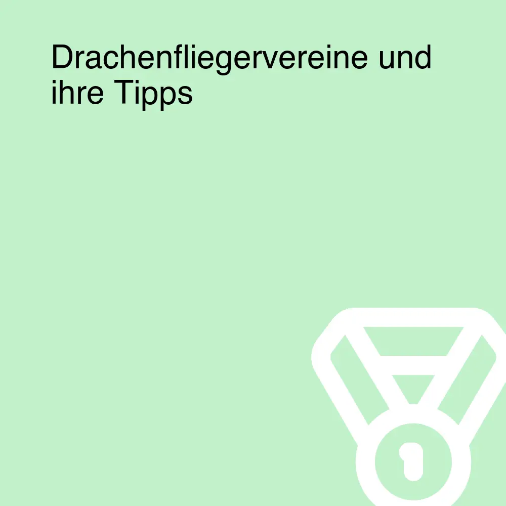 Drachenfliegervereine und ihre Tipps