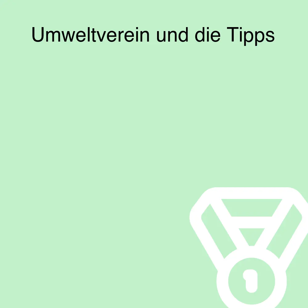 Umweltverein und die Tipps