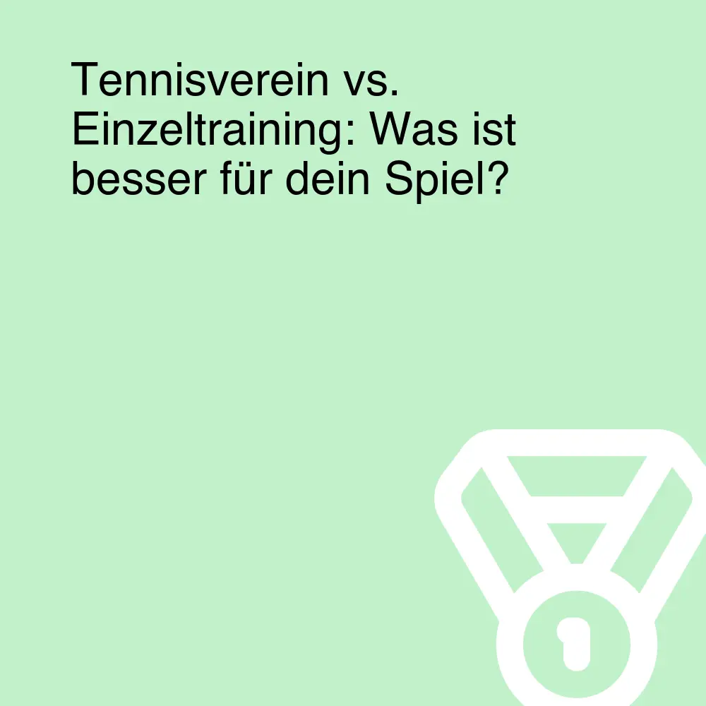 Tennisverein vs. Einzeltraining: Was ist besser für dein Spiel?