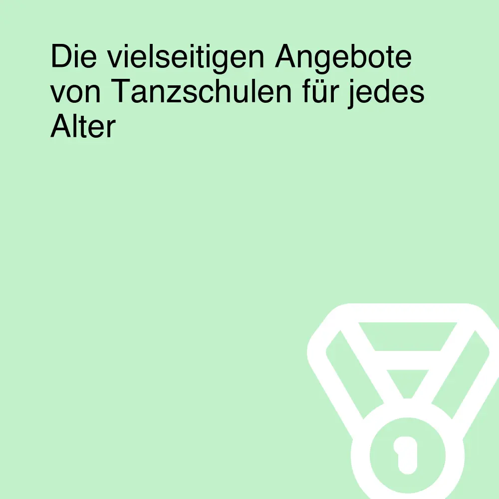 Die vielseitigen Angebote von Tanzschulen für jedes Alter Die vielseitigen Angebote von Tanzschulen für jedes Alter