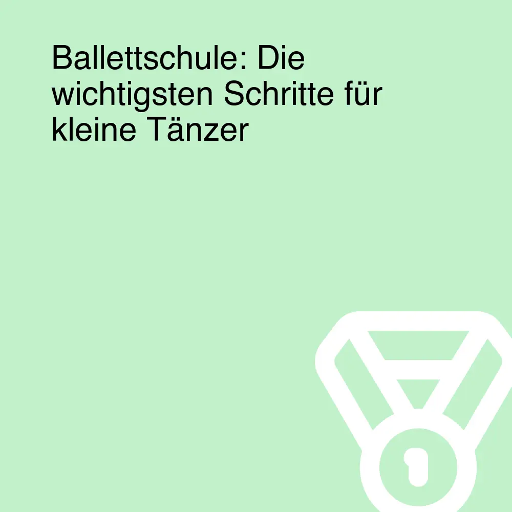 Ballettschule: Die wichtigsten Schritte für kleine Tänzer Ballettschule: Die wichtigsten Schritte für kleine Tänzer