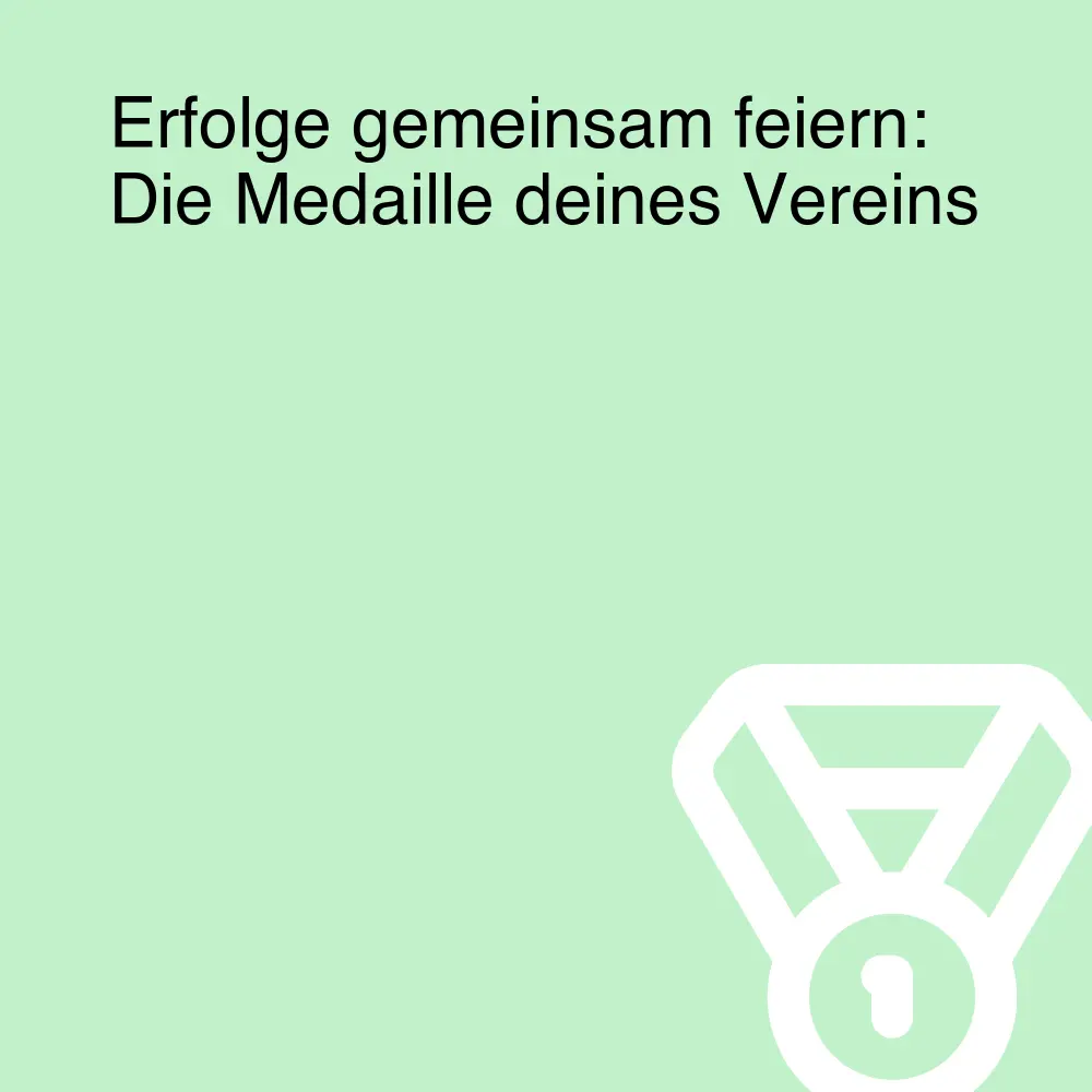 Erfolge gemeinsam feiern: Die Medaille deines Vereins Erfolge gemeinsam feiern: Die Medaille deines Vereins