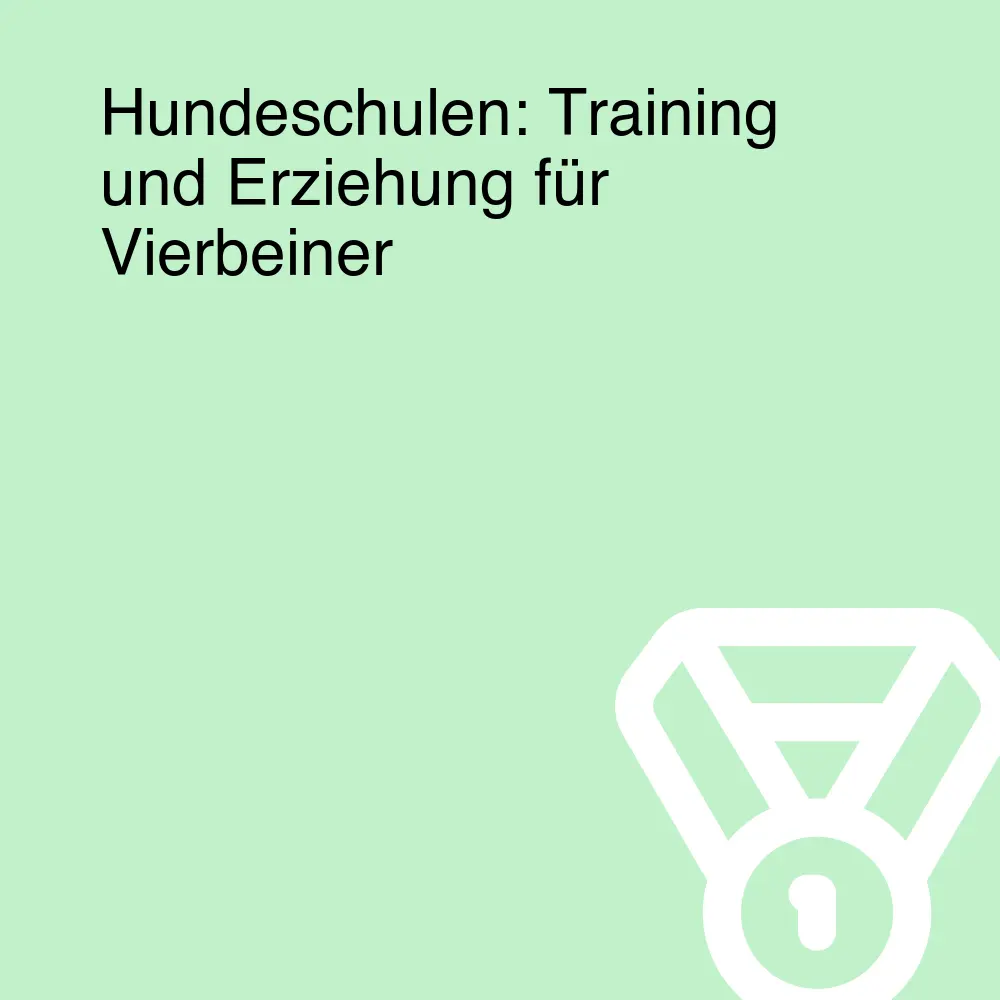 Hundeschulen: Training und Erziehung für Vierbeiner
