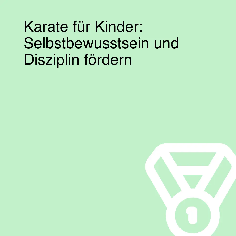 Karate für Kinder: Selbstbewusstsein und Disziplin fördern