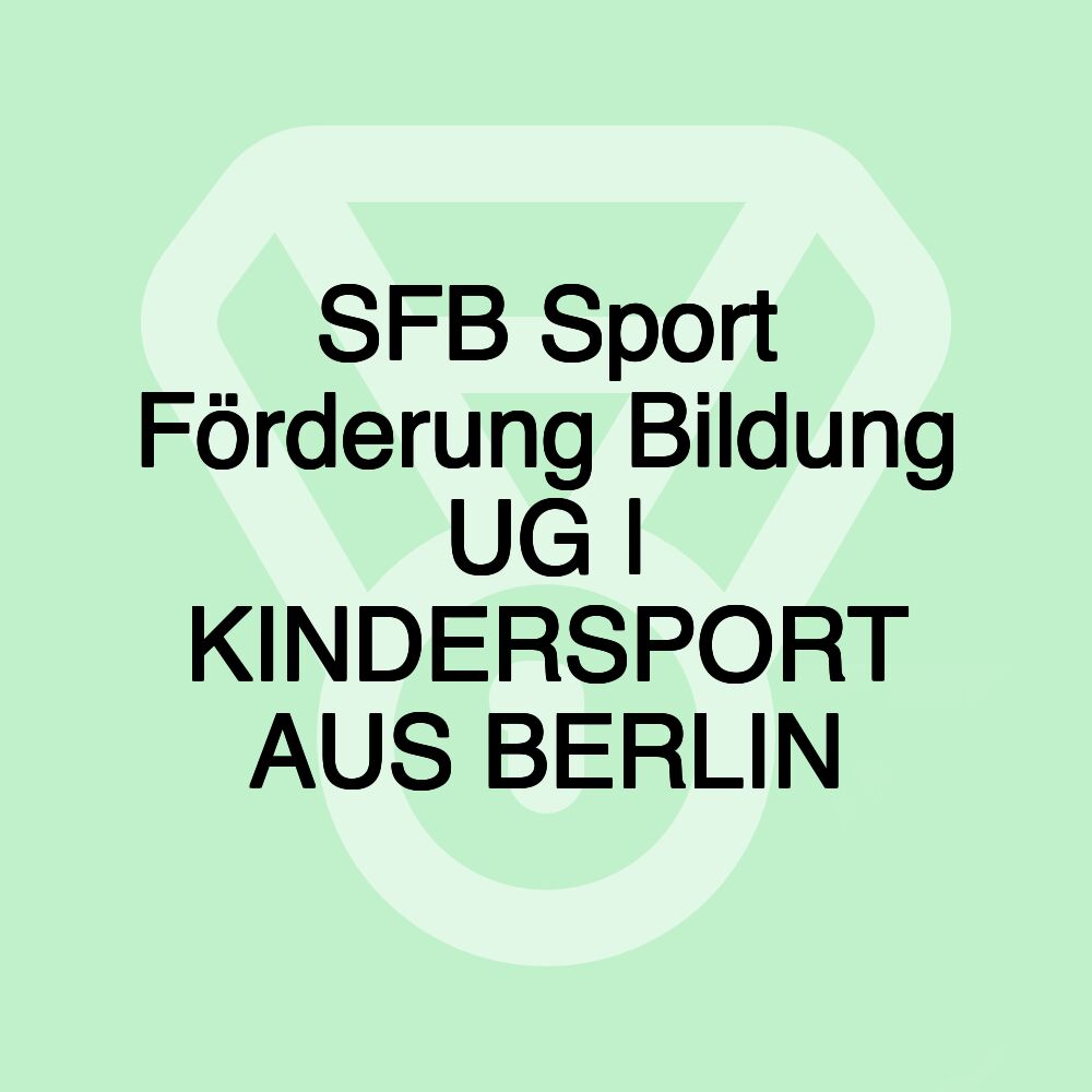 SFB Sport Förderung Bildung UG | KINDERSPORT AUS BERLIN