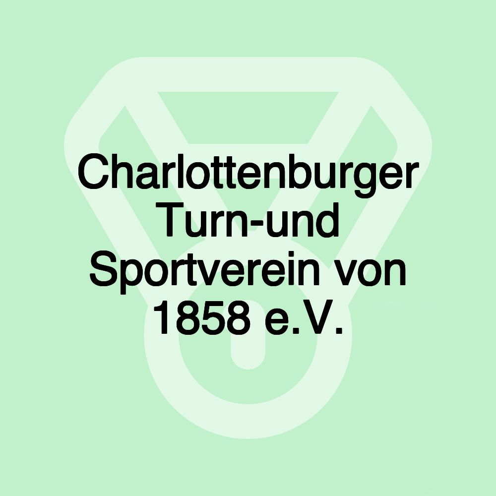 Charlottenburger Turn-und Sportverein von 1858 e.V.