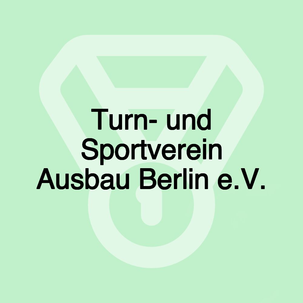 Turn- und Sportverein Ausbau Berlin e.V.