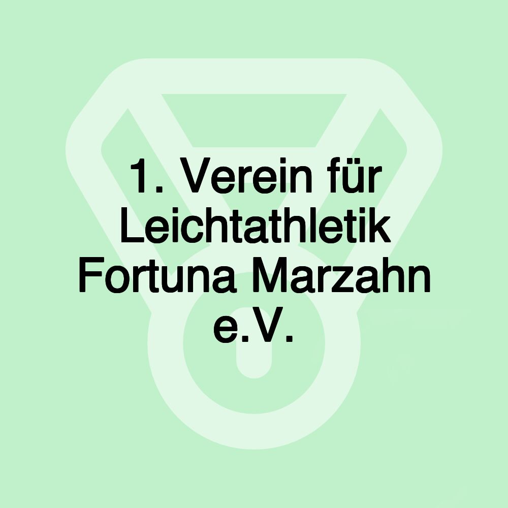 1. Verein für Leichtathletik Fortuna Marzahn e.V.