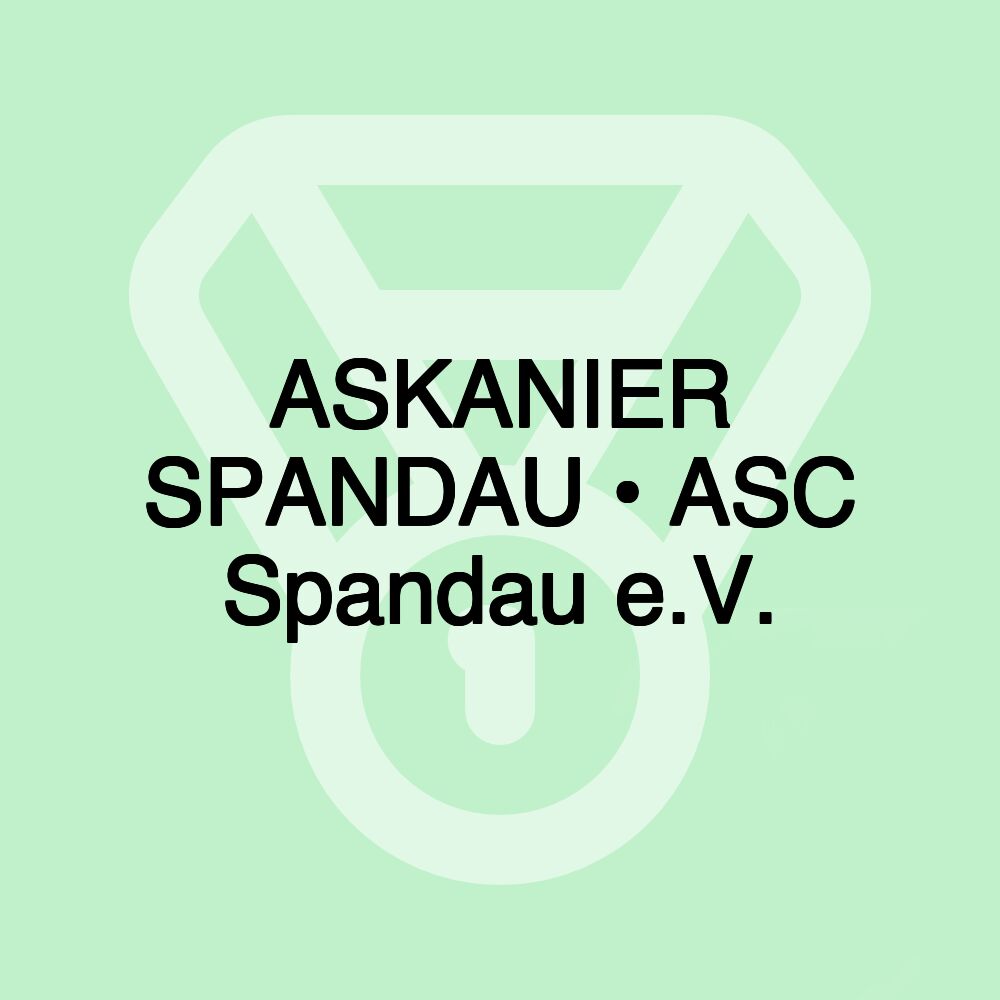 ASKANIER SPANDAU • ASC Spandau e.V.