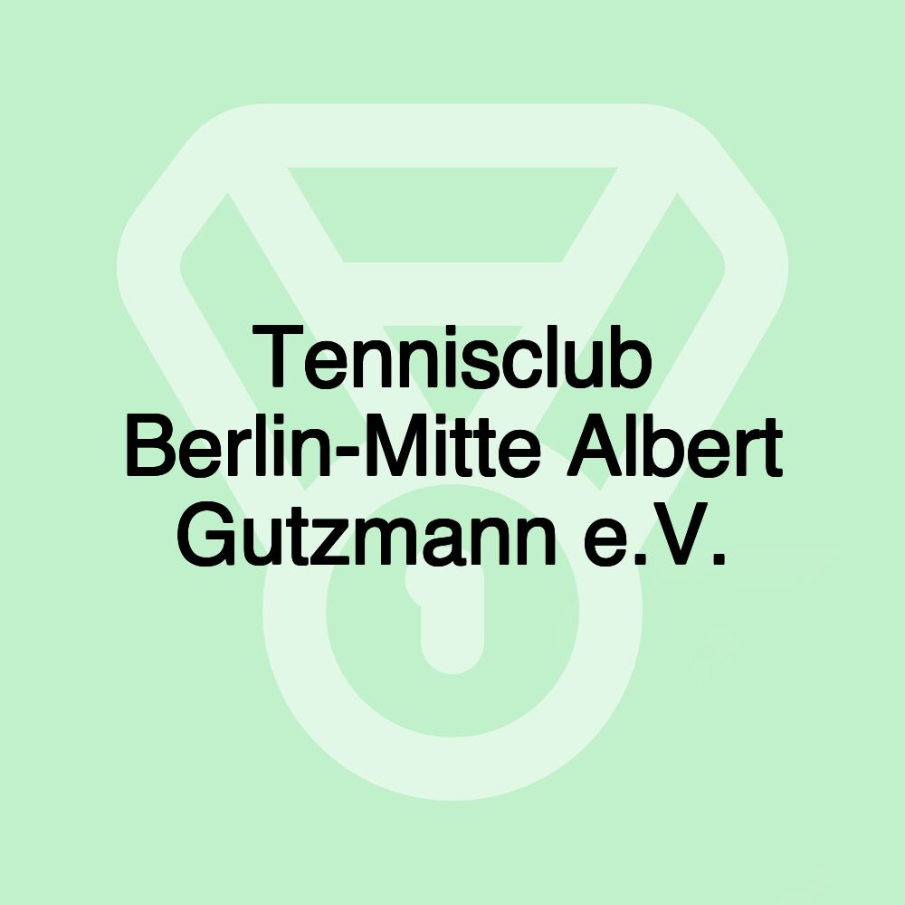 Tennisclub Berlin-Mitte Albert Gutzmann e.V.