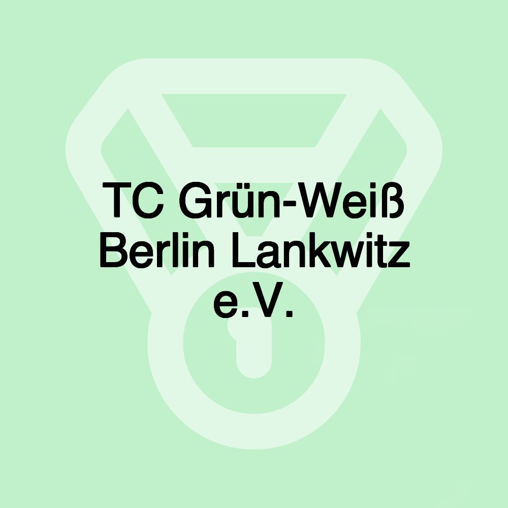 TC Grün-Weiß Berlin Lankwitz e.V.