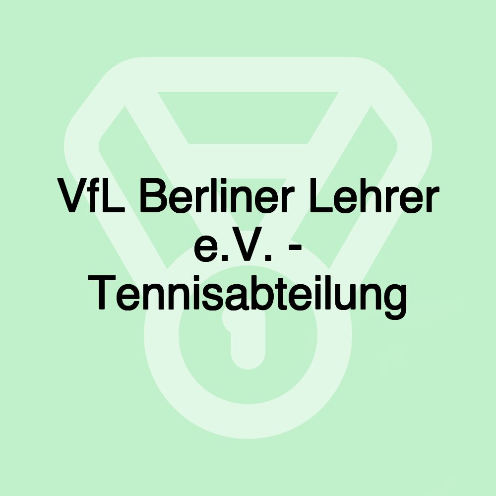 VfL Berliner Lehrer e.V. - Tennisabteilung