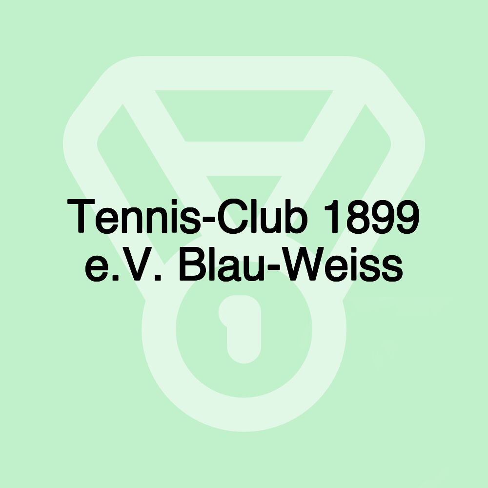 Tennis-Club 1899 e.V. Blau-Weiss