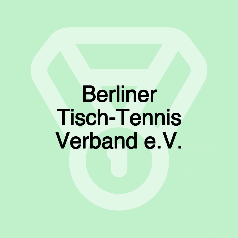 Berliner Tisch-Tennis Verband e.V.