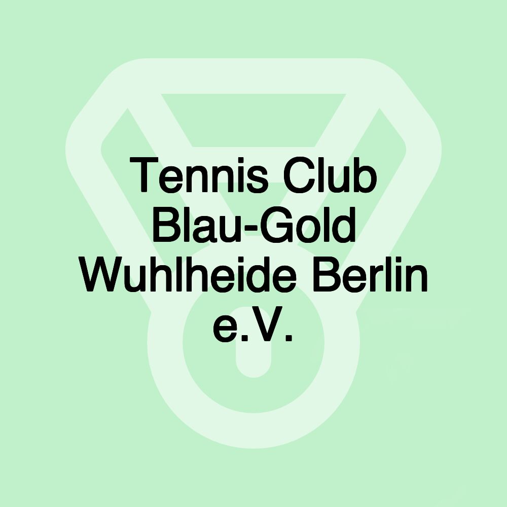 Tennis Club Blau-Gold Wuhlheide Berlin e.V.