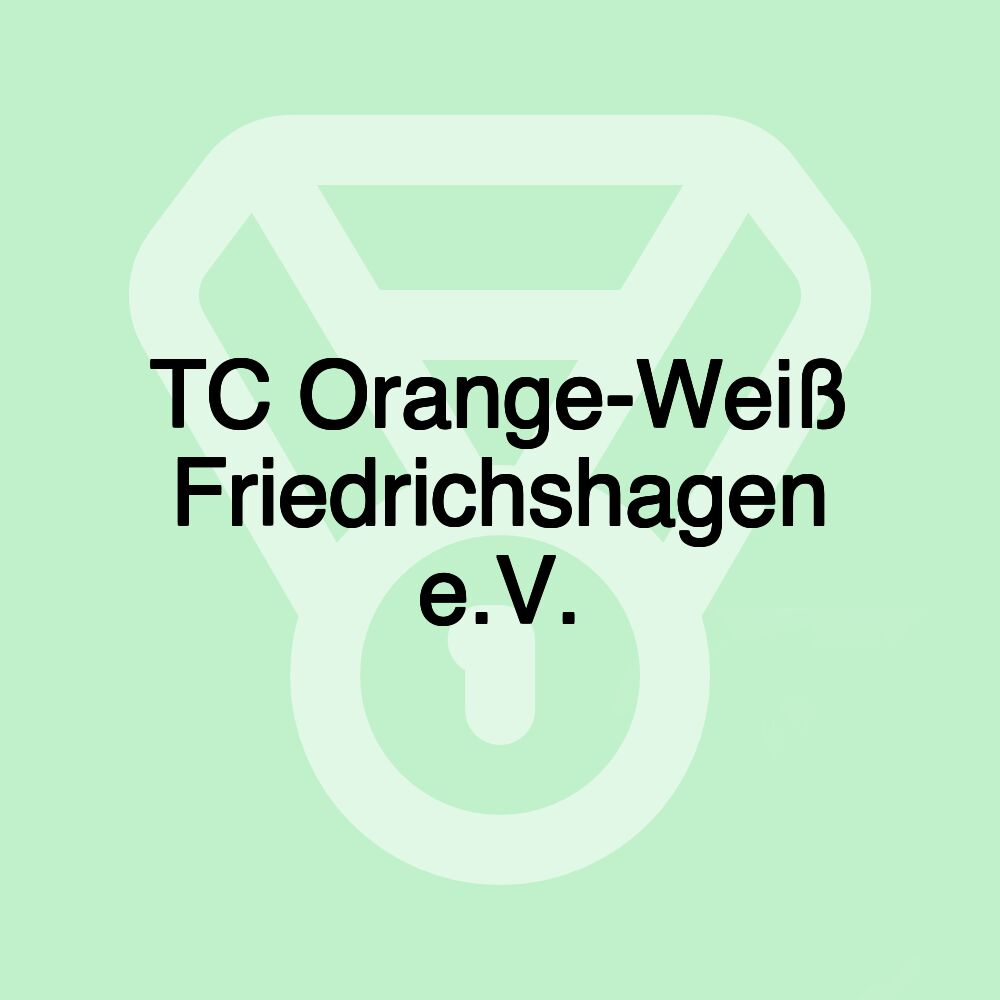 TC Orange-Weiß Friedrichshagen e.V.