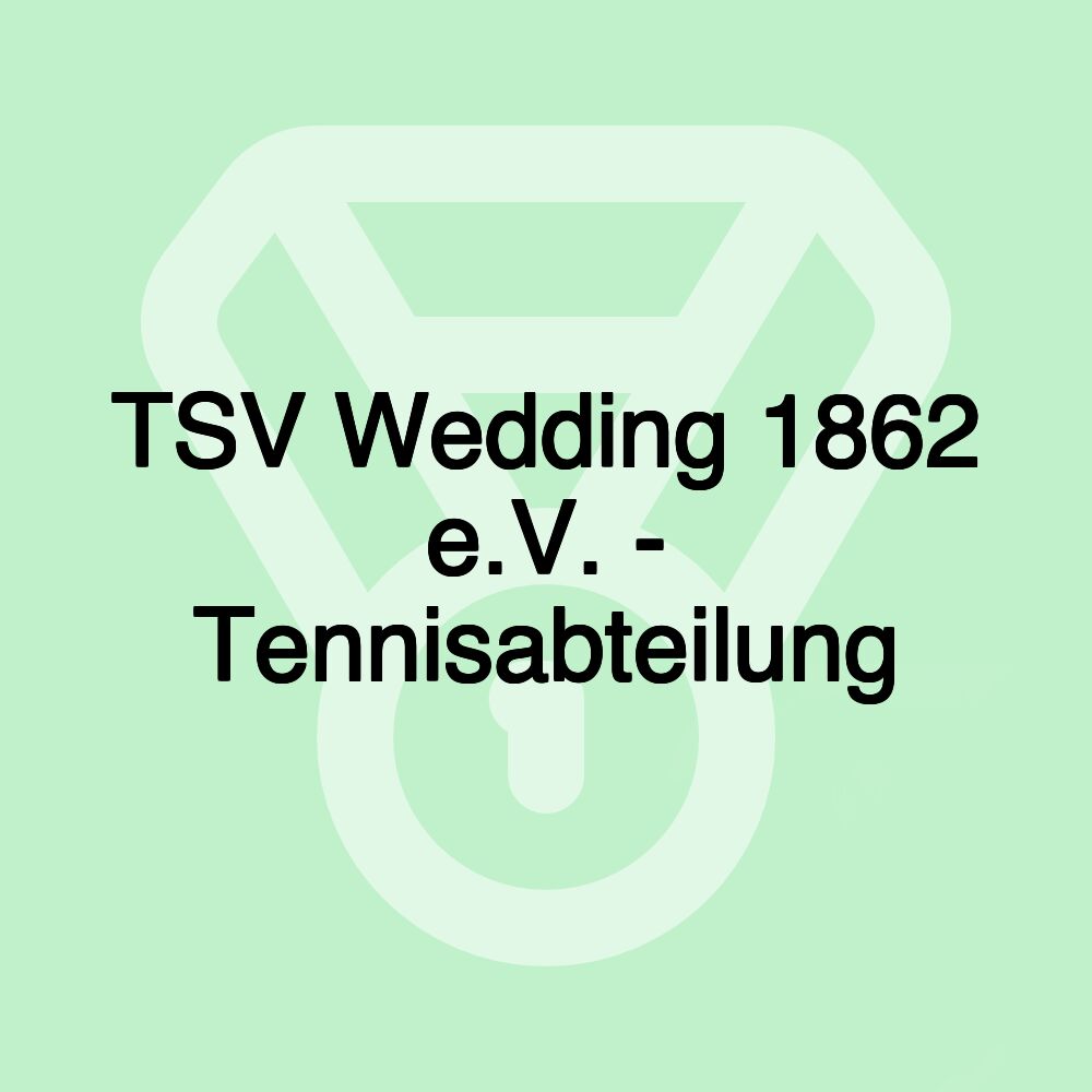 TSV Wedding 1862 e.V. - Tennisabteilung