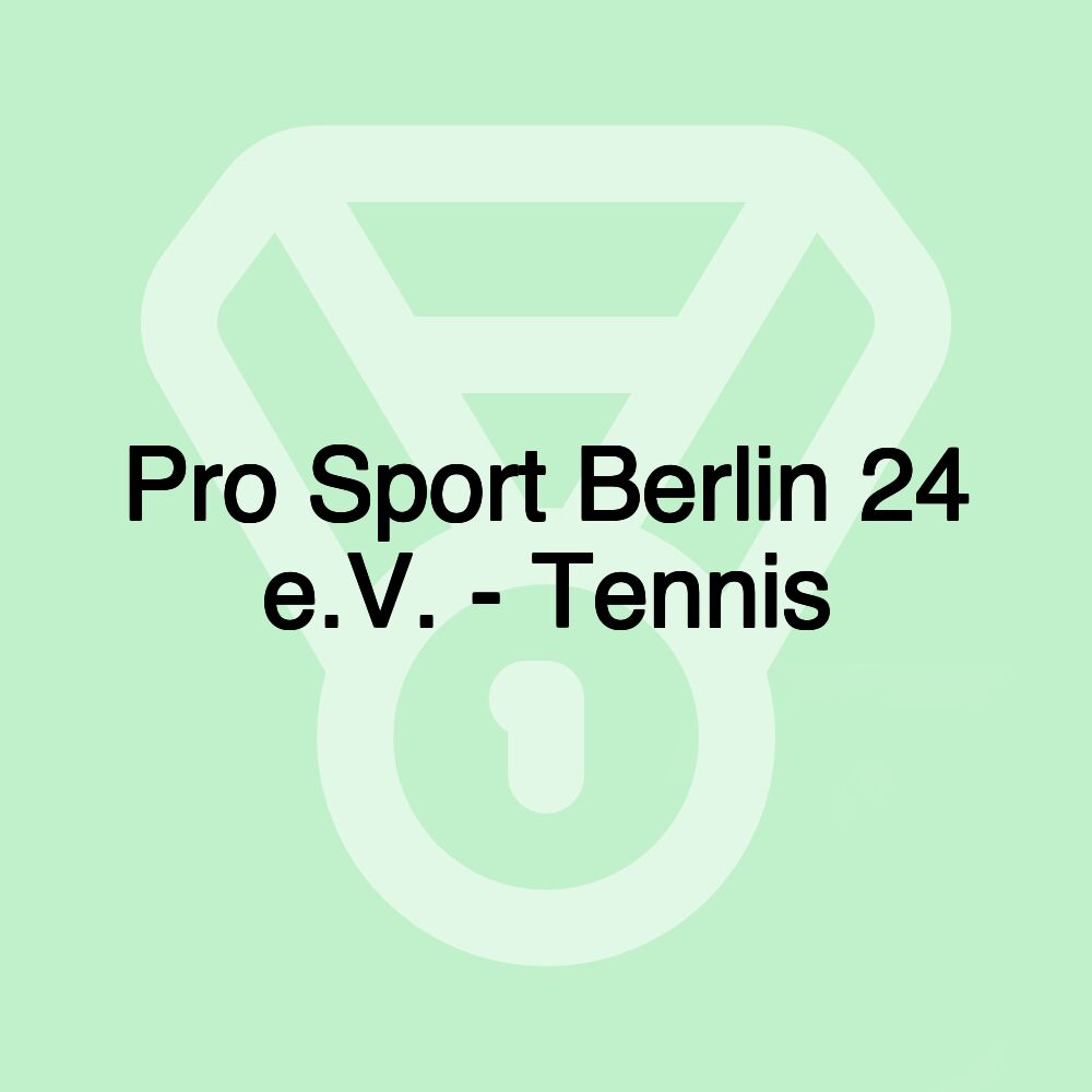 Pro Sport Berlin 24 e.V. - Tennis