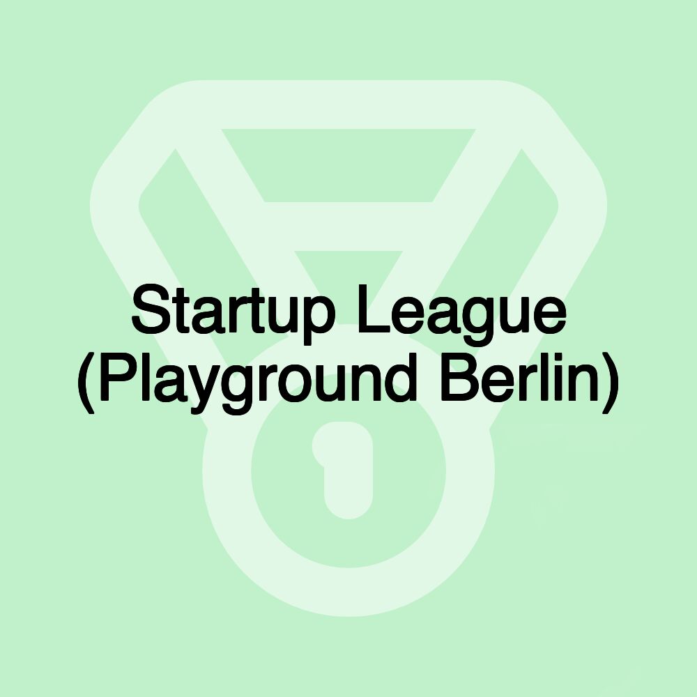 Startup League (Playground Berlin)