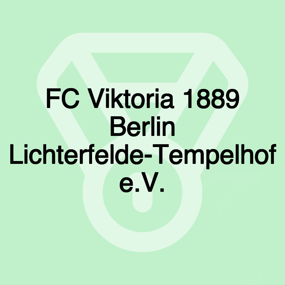 FC Viktoria 1889 Berlin Lichterfelde-Tempelhof e.V.