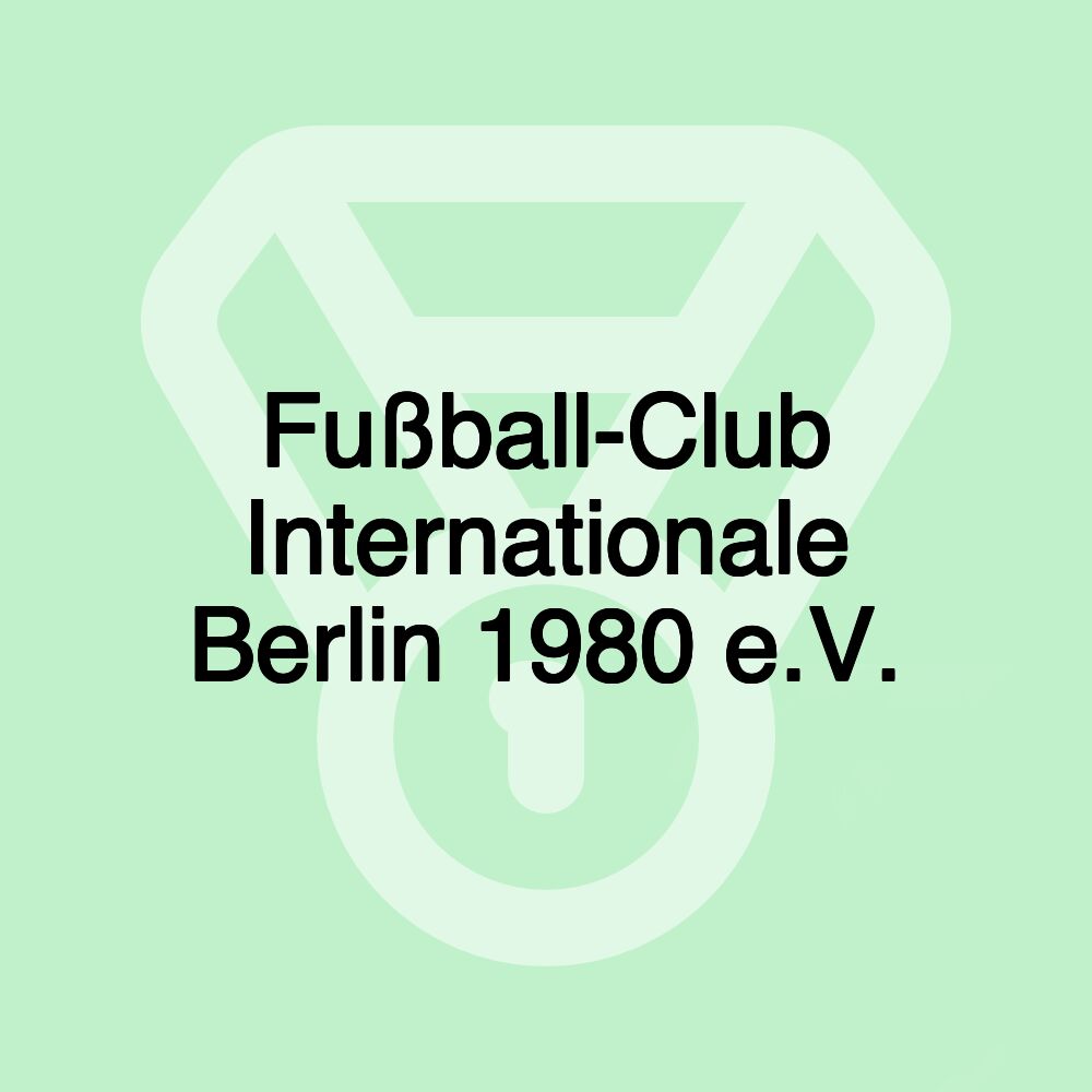 Fußball-Club Internationale Berlin 1980 e.V.