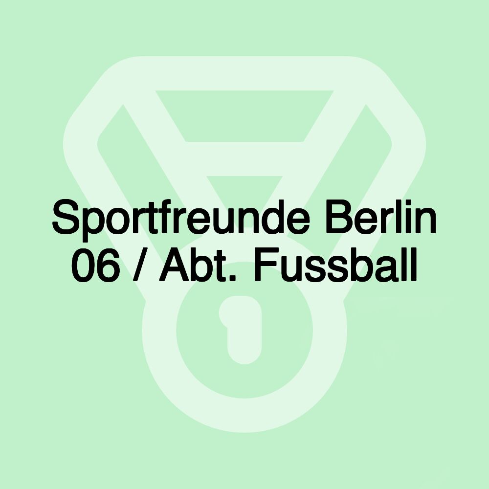 Sportfreunde Berlin 06 / Abt. Fussball