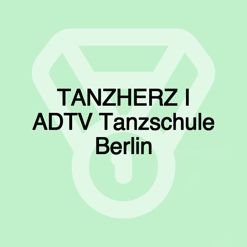 TANZHERZ I ADTV Tanzschule Berlin