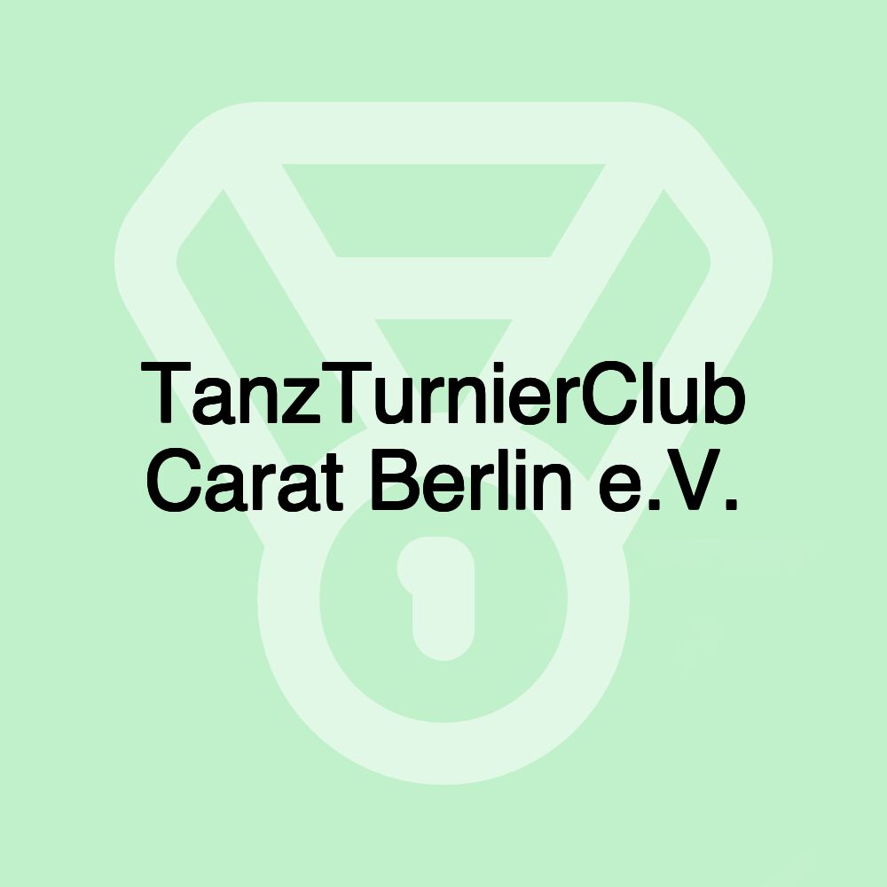 TanzTurnierClub Carat Berlin e.V.