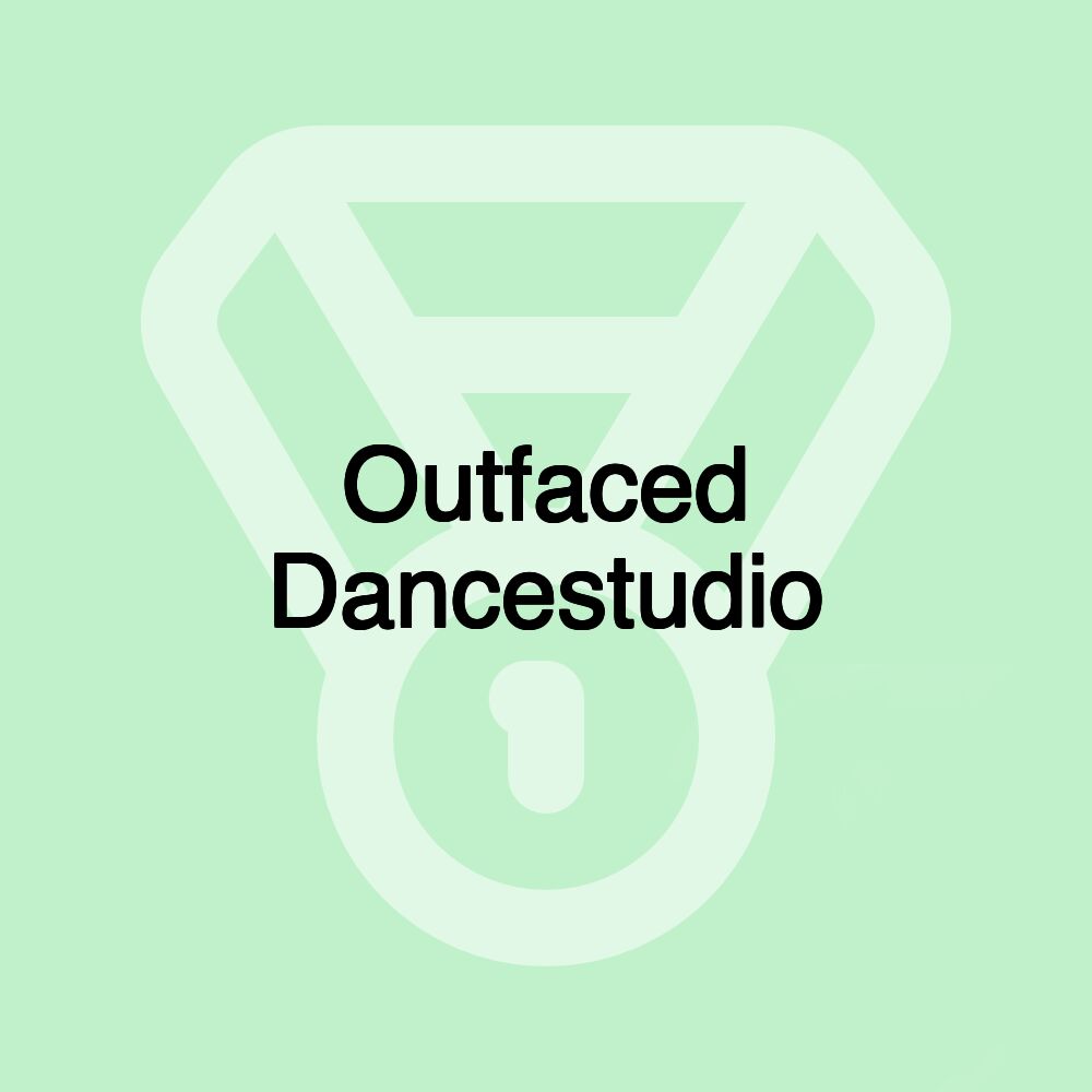 Outfaced Dancestudio