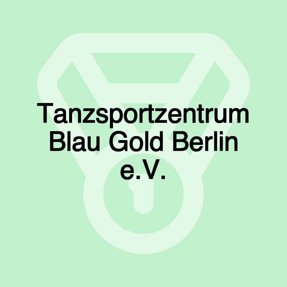 Tanzsportzentrum Blau Gold Berlin e.V.