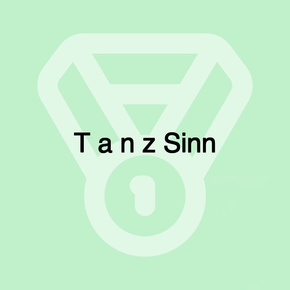 T a n z Sinn