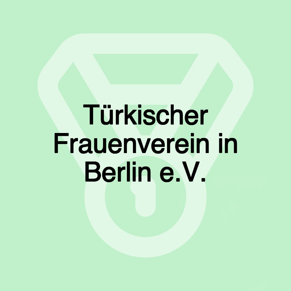 Türkischer Frauenverein in Berlin e.V.