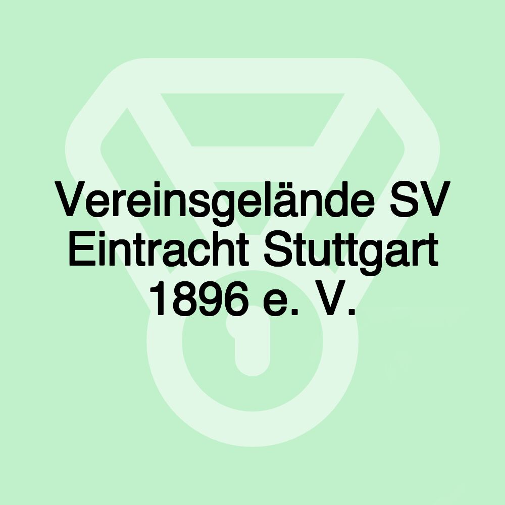 Vereinsgelände SV Eintracht Stuttgart 1896 e. V.