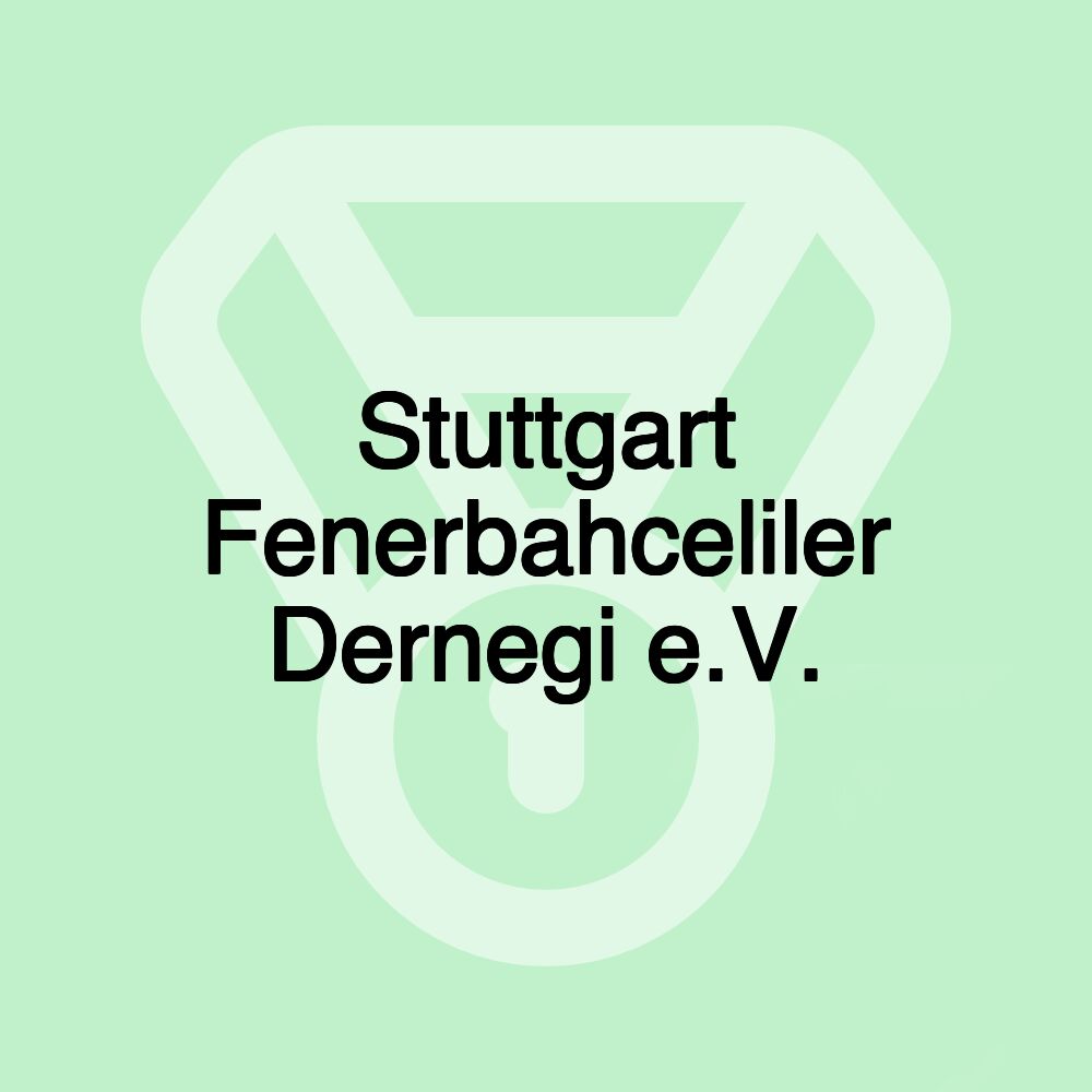 Stuttgart Fenerbahceliler Dernegi e.V.