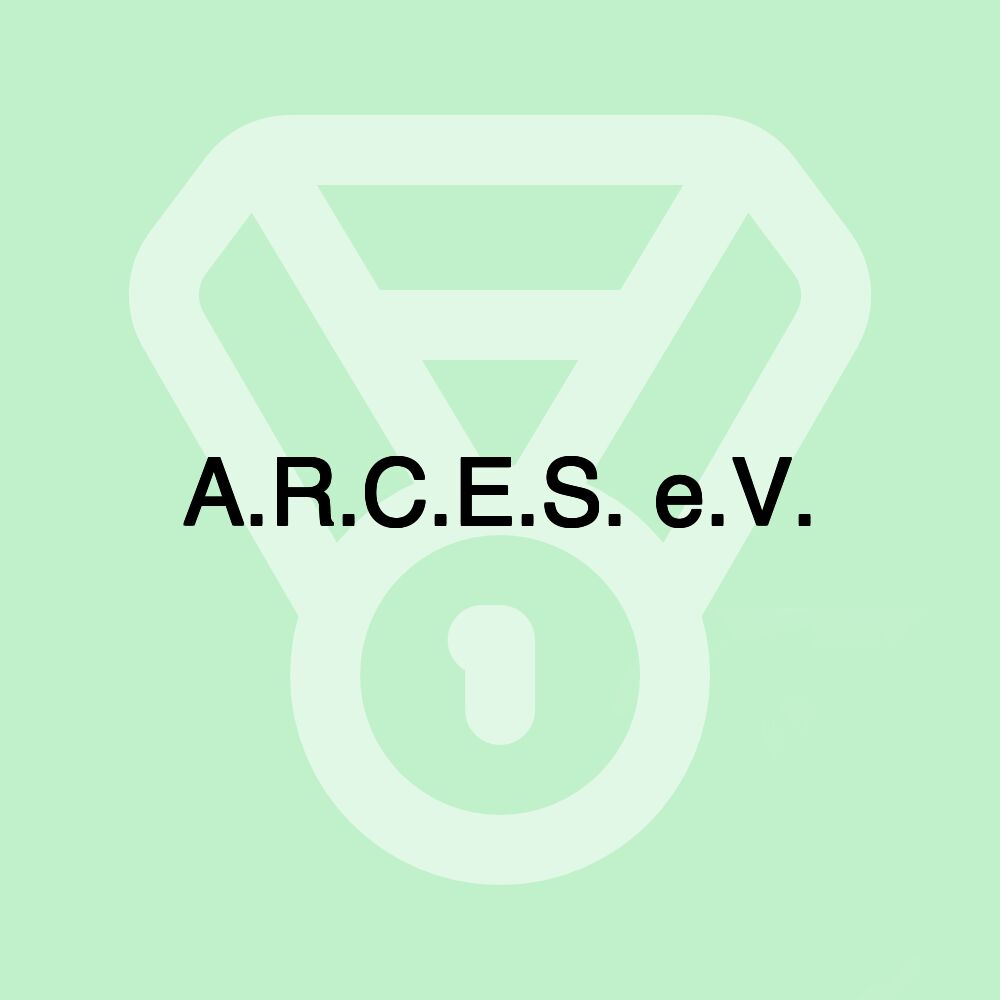 A.R.C.E.S. e.V.