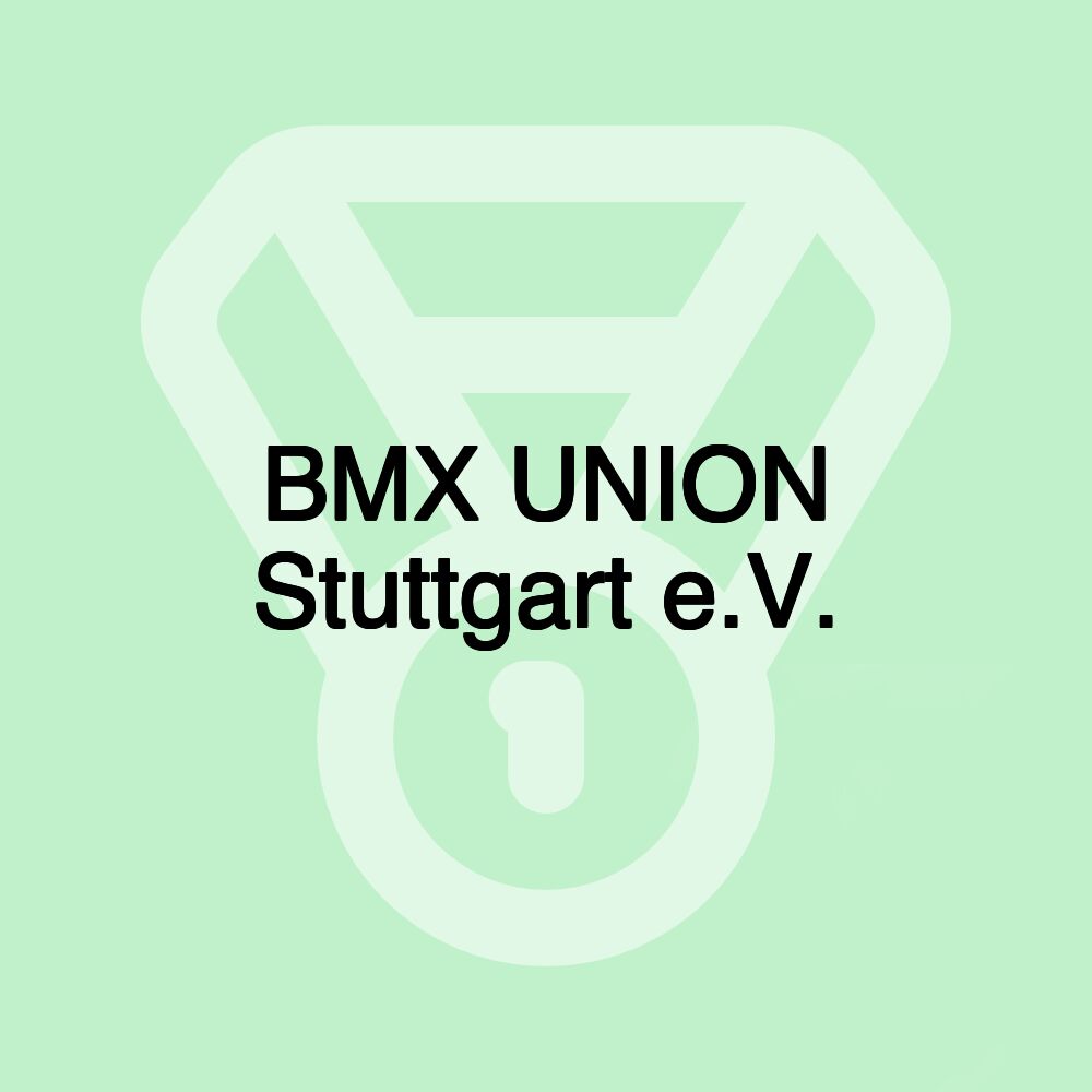 BMX UNION Stuttgart e.V.