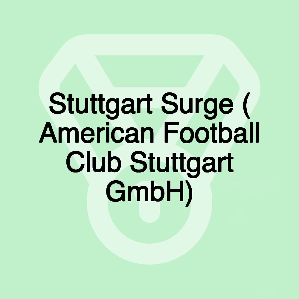 Stuttgart Surge ( American Football Club Stuttgart GmbH)