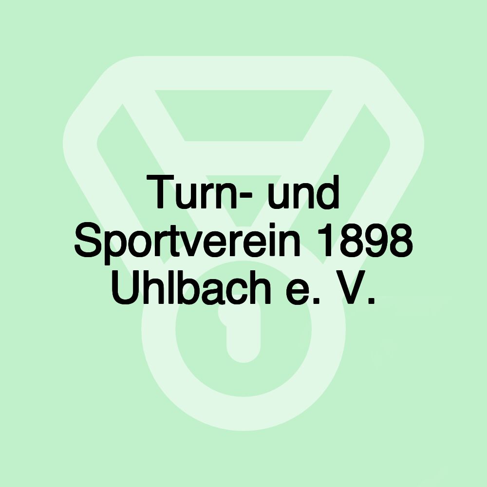 Turn- und Sportverein 1898 Uhlbach e. V.