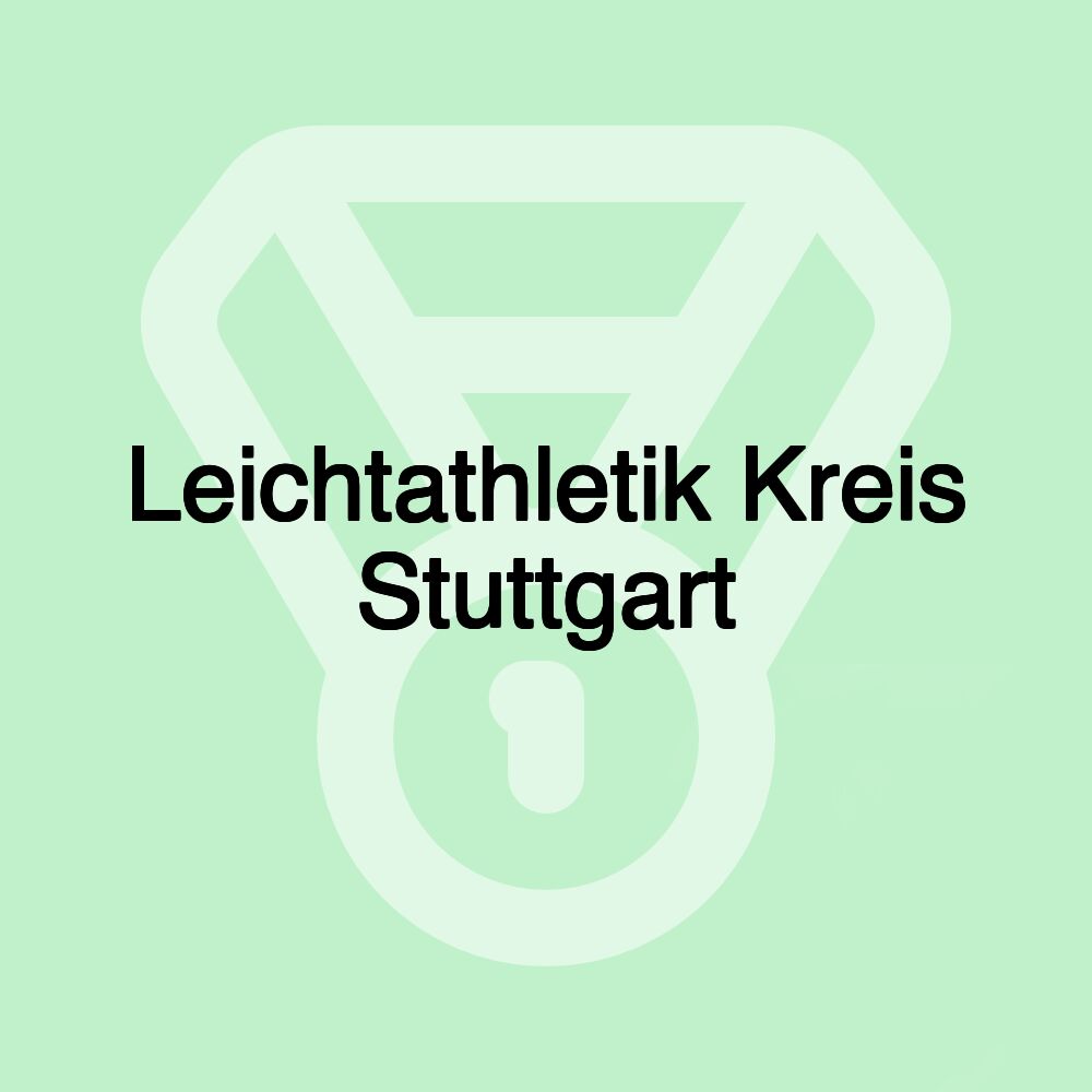 Leichtathletik Kreis Stuttgart