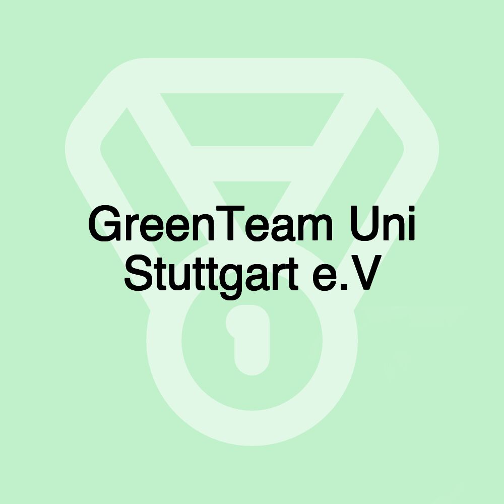 GreenTeam Uni Stuttgart e.V