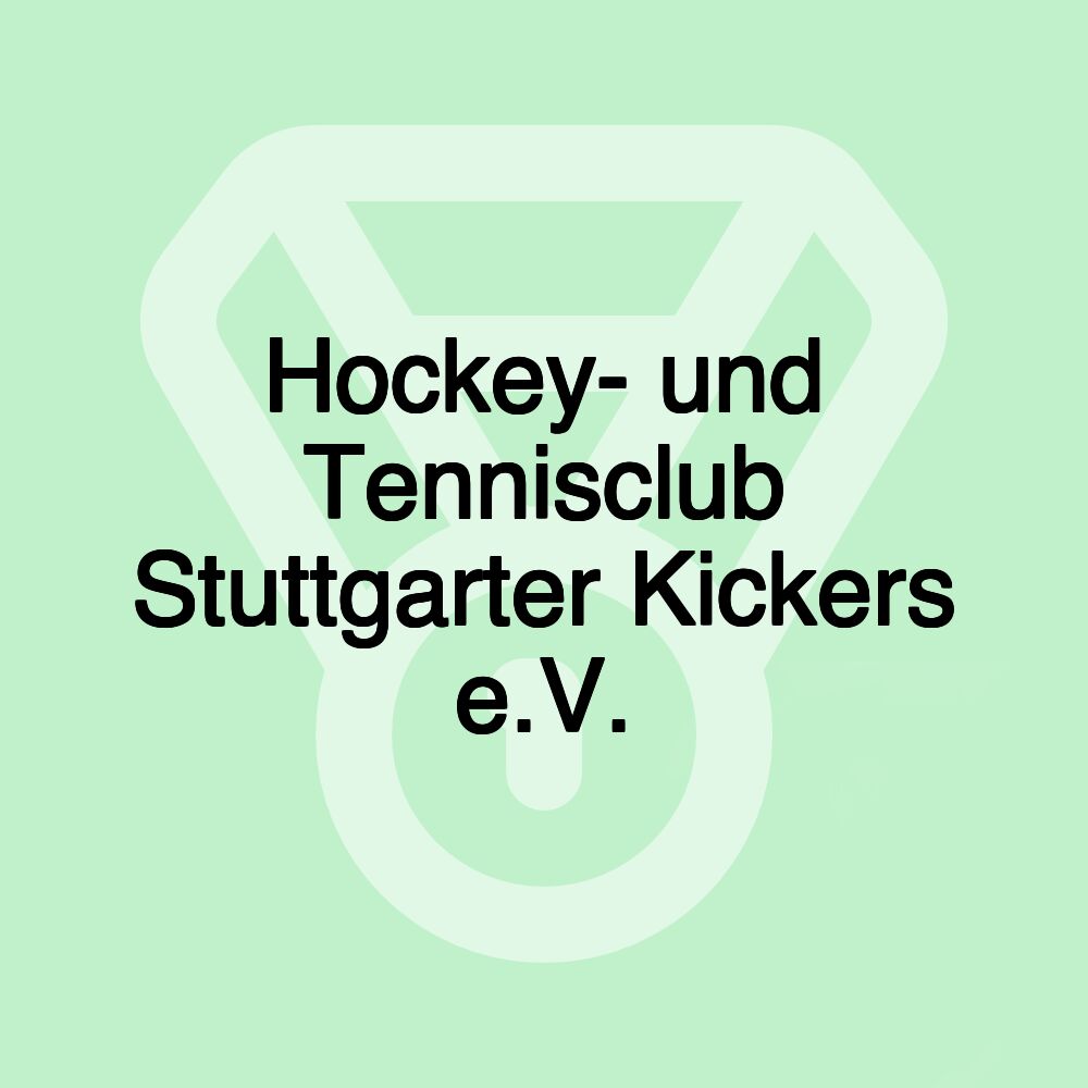 Hockey- und Tennisclub Stuttgarter Kickers e.V.